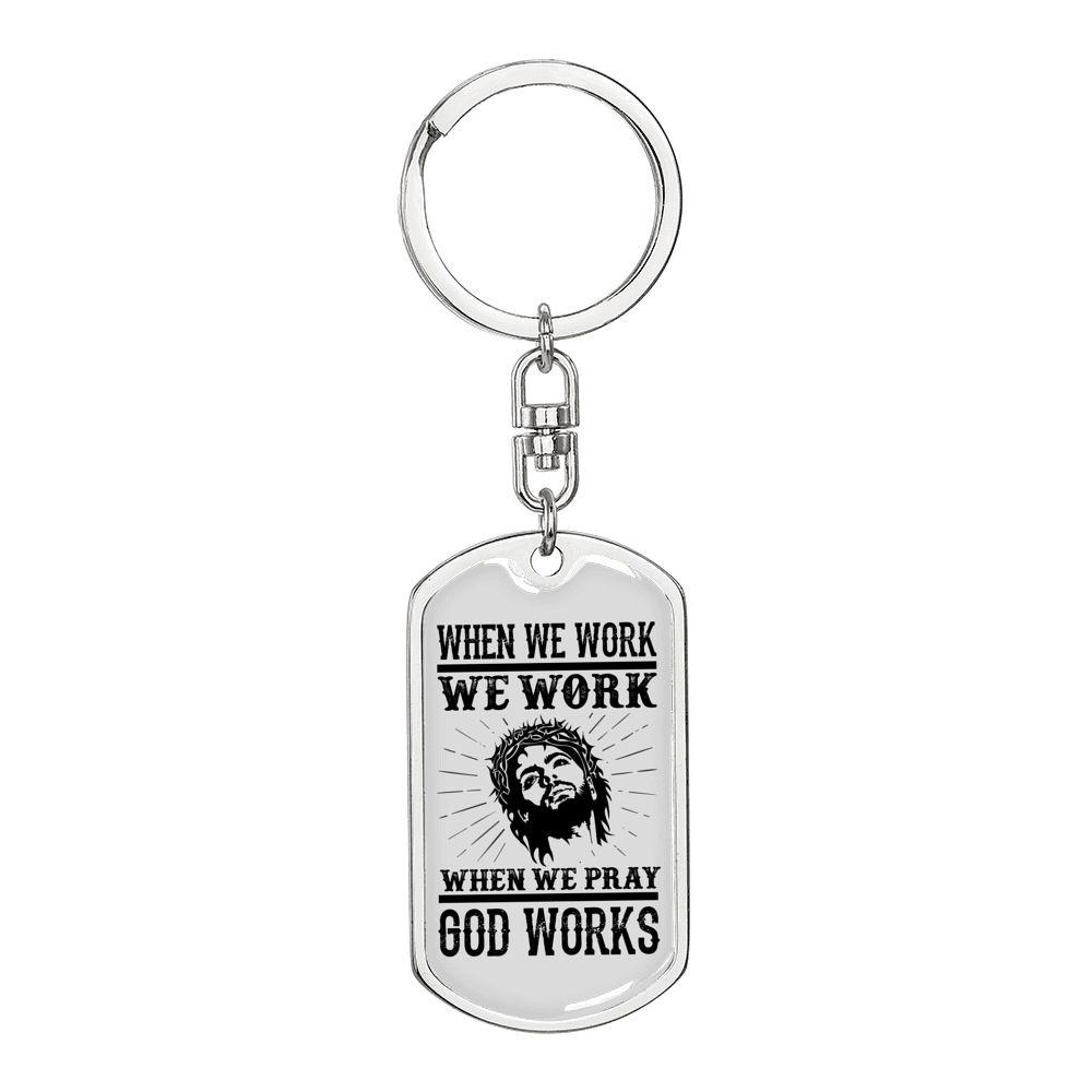 Pray God Works Keychain Stainless Steel or 18k Gold Dog Tag Keyring-Express Your Love Gifts