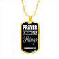 Prayer Changes Things Dog Tag Stainless Steel or 18k Gold Finish 24" Ball Chain-Express Your Love Gifts