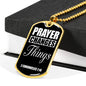 Prayer Changes Things Dog Tag Stainless Steel or 18k Gold Finish 24" Ball Chain-Express Your Love Gifts