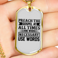 Preach Gospel Christian Necklace Stainless Steel or 18k Gold Dog Tag 24" Chain-Express Your Love Gifts