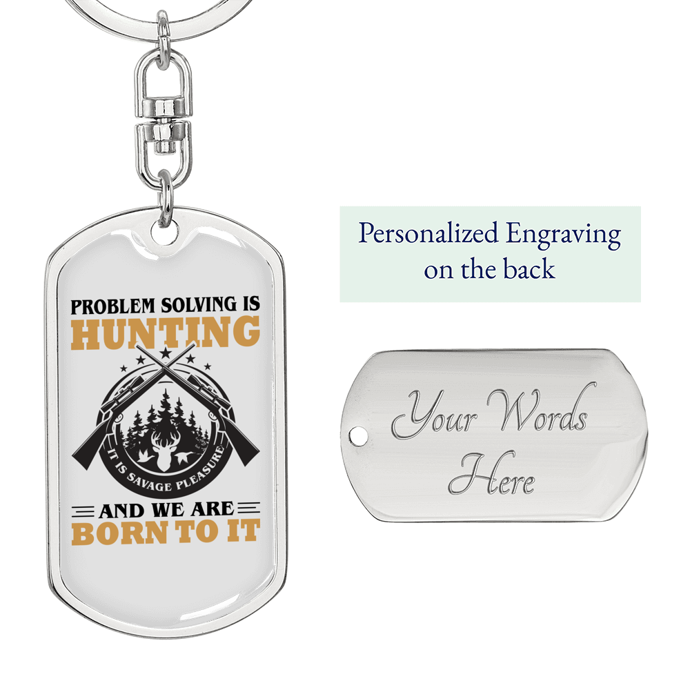 Problem Solving Is Hunter'S Keychain Gift Stainless Steel or 18k Gold Dog Tag Keyring-Express Your Love Gifts