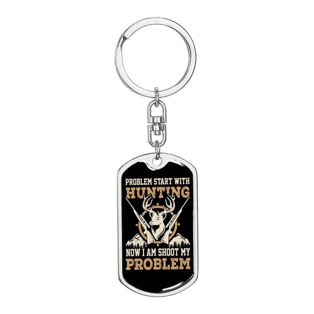 Problem Starts With Hunter'S Keychain Gift Stainless Steel or 18k Gold Dog Tag Keyring-Express Your Love Gifts