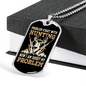 Problem Starts With Hunting Necklace Stainless Steel or 18k Gold Dog Tag 24" Chain-Express Your Love Gifts