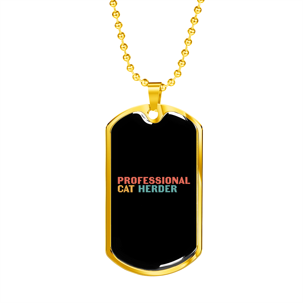 Professional Cat Herder Necklace Stainless Steel or 18k Gold Dog Tag 24" Chain-Express Your Love Gifts