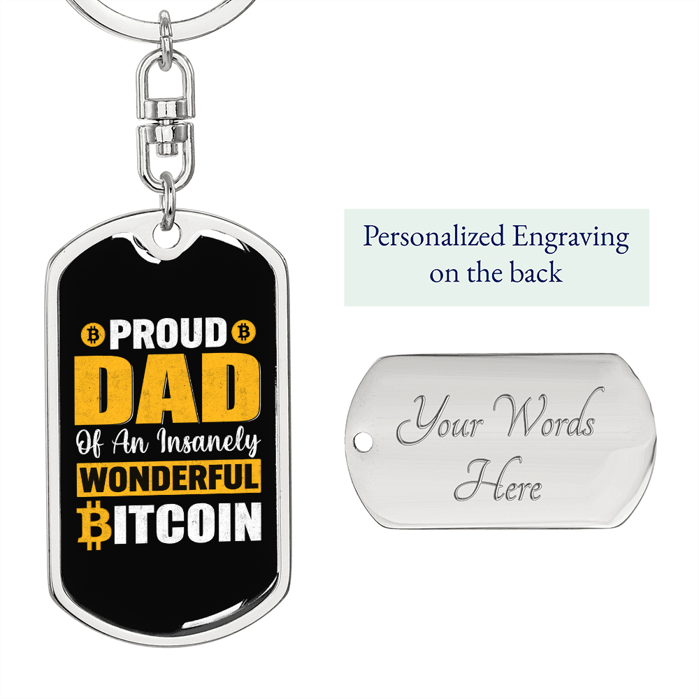 Proud Dad Wonderful Bitcoin Crypto Keychain Stainless Steel or 18k Gold Dog Tag Keyring-Express Your Love Gifts