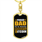 Proud Dad Wonderful Bitcoin Crypto Keychain Stainless Steel or 18k Gold Dog Tag Keyring-Express Your Love Gifts