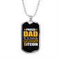 Proud Dad Wonderful Bitcoin Crypto Necklace Stainless Steel or 18k Gold Dog Tag 24" Chain-Express Your Love Gifts