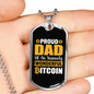 Proud Dad Wonderful Bitcoin Crypto Necklace Stainless Steel or 18k Gold Dog Tag 24" Chain-Express Your Love Gifts