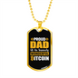 Proud Dad Wonderful Bitcoin Crypto Necklace Stainless Steel or 18k Gold Dog Tag 24" Chain-Express Your Love Gifts