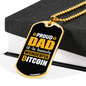 Proud Dad Wonderful Bitcoin Crypto Necklace Stainless Steel or 18k Gold Dog Tag 24" Chain-Express Your Love Gifts
