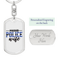 Proud Police Wife Keychain Stainless Steel or 18k Gold Dog Tag Keyring-Express Your Love Gifts