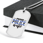 Proud Police Wife Necklace Stainless Steel or 18k Gold Dog Tag 24"-Express Your Love Gifts
