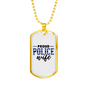 Proud Police Wife Necklace Stainless Steel or 18k Gold Dog Tag 24"-Express Your Love Gifts