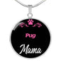 Pug Mama Necklace Circle Pendant Stainless Steel or 18k Gold 18-22" Dog Mom Pendant-Express Your Love Gifts