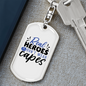 Real Heroes Don'T Wear Capes Keychain Stainless Steel or 18k Gold Dog Tag Keyring-Express Your Love Gifts