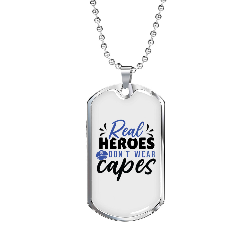 Real Heroes Don'T Wear Capes Necklace Stainless Steel or 18k Gold Dog Tag 24"-Express Your Love Gifts
