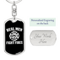 Real Men Fight Fires Firefighter Keychain Stainless Steel or 18k Gold Dog Tag Keyring-Express Your Love Gifts