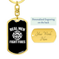 Real Men Fight Fires Firefighter Keychain Stainless Steel or 18k Gold Dog Tag Keyring-Express Your Love Gifts