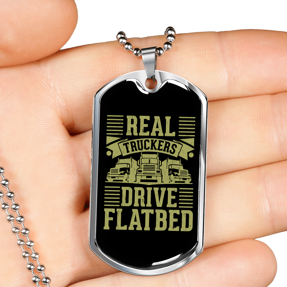 Real Truckers Drive Flatbed Dog Tag Stainless Steel or 18k Gold 24" Chain-Express Your Love Gifts