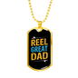 Reel Great Dad Fishing Necklace Stainless Steel or 18k Gold Dog Tag 24" Chain-Express Your Love Gifts