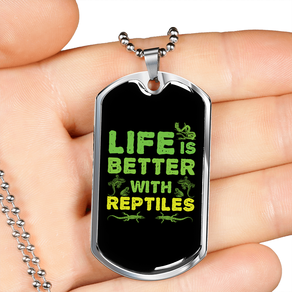 Reptile Necklace Life Is Better With Reptiles Green Necklace Stainless Steel or 18k Gold Dog Tag 24" Chain-Express Your Love Gifts
