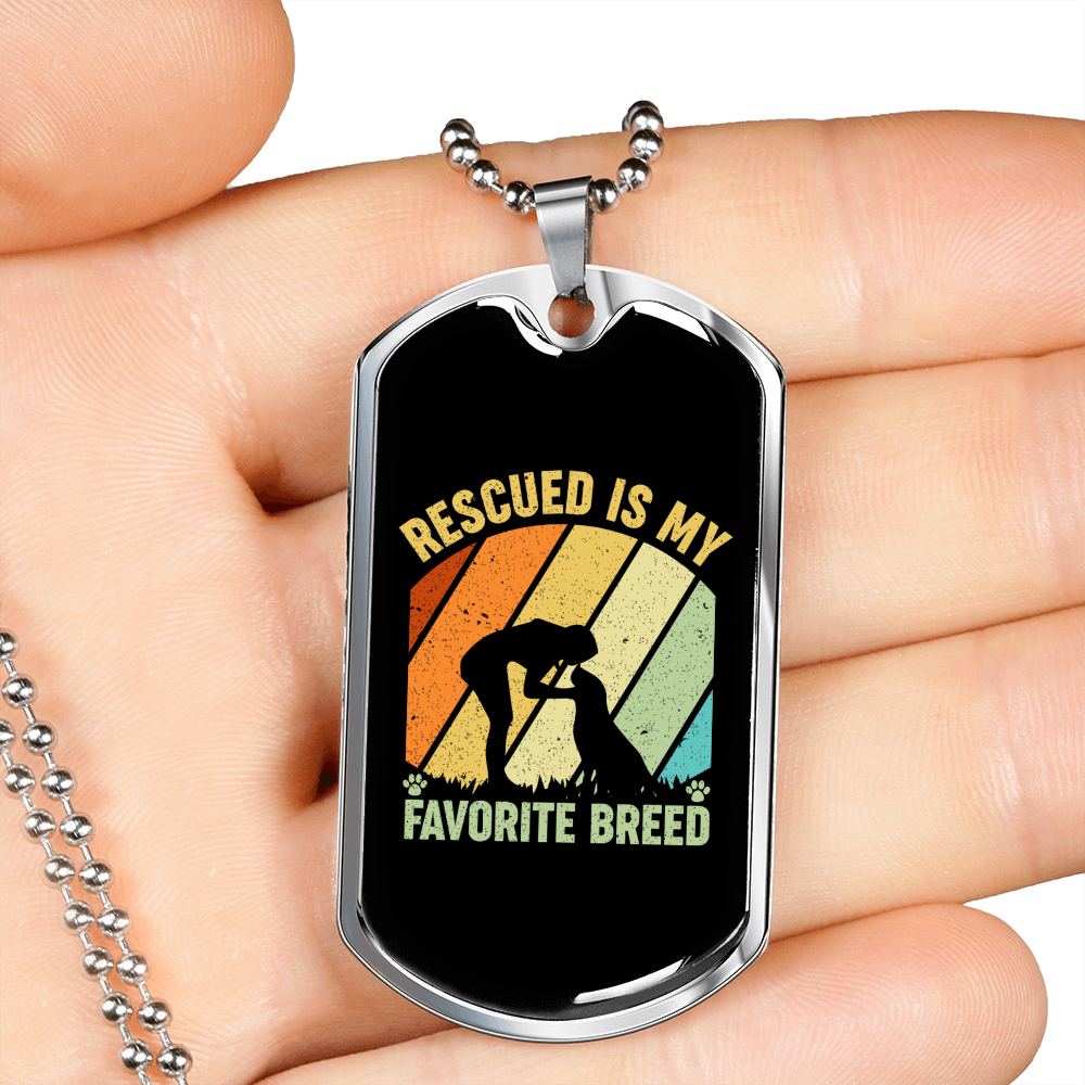 Rescued is My Favorite Breed Necklace Stainless Steel or 18k Gold Dog Tag 24" Chain-Express Your Love Gifts