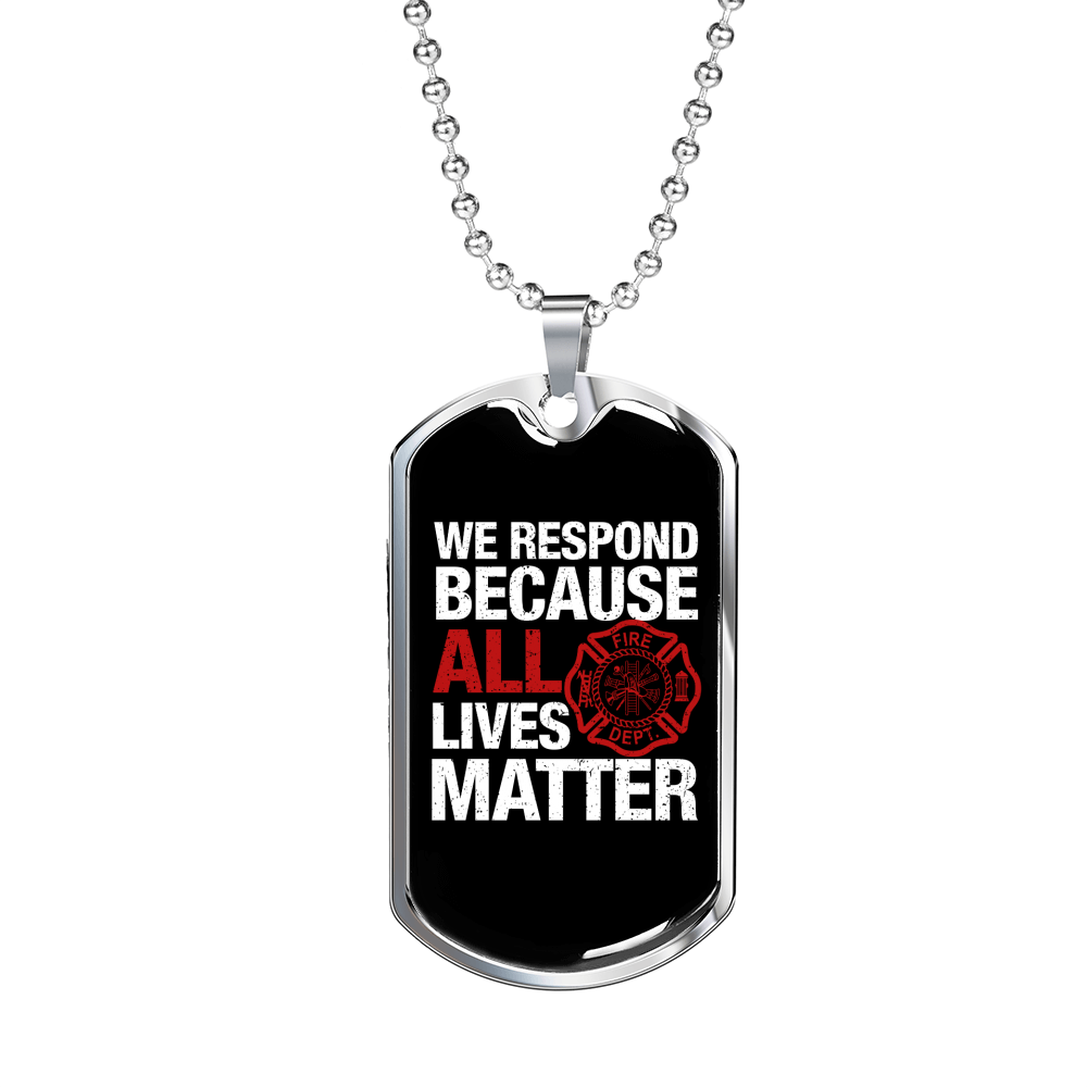 Respond Because Lives Matter Firefighter Gift Stainless Steel or 18k Gold Dog Tag 24" Chain-Express Your Love Gifts