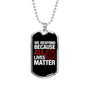 Respond Because Lives Matter Firefighter Gift Stainless Steel or 18k Gold Dog Tag 24" Chain-Express Your Love Gifts