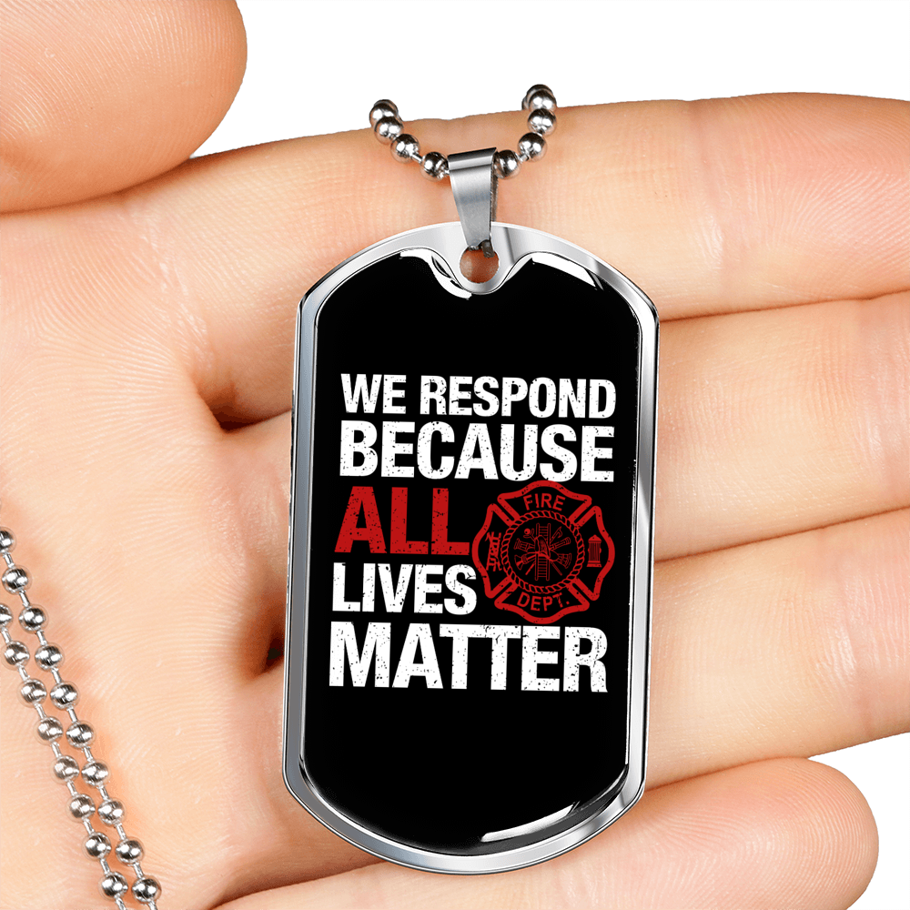 Respond Because Lives Matter Firefighter Gift Stainless Steel or 18k Gold Dog Tag 24" Chain-Express Your Love Gifts