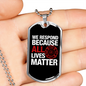 Respond Because Lives Matter Firefighter Gift Stainless Steel or 18k Gold Dog Tag 24" Chain-Express Your Love Gifts