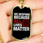 Respond Because Lives Matter Firefighter Gift Stainless Steel or 18k Gold Dog Tag 24" Chain-Express Your Love Gifts