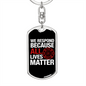 Respond Because Lives Matter Firefighter Keychain Stainless Steel or 18k Gold Dog Tag Keyring-Express Your Love Gifts