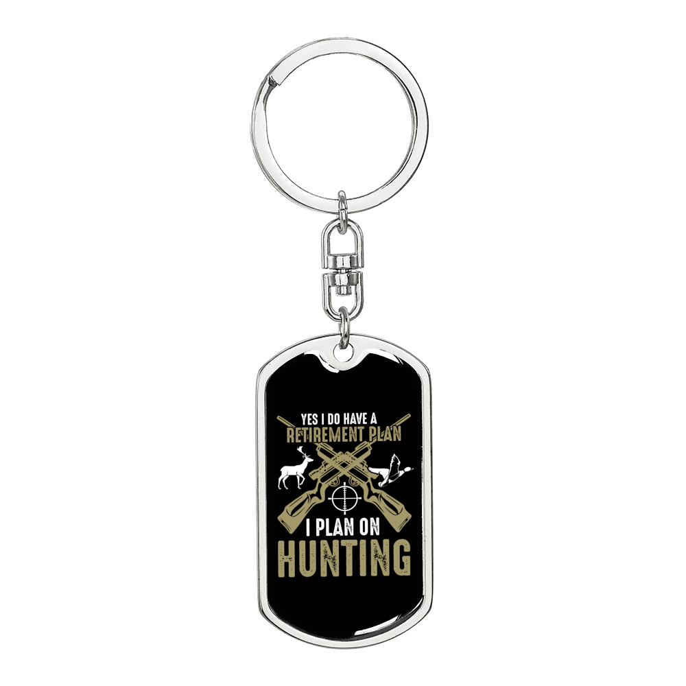 Retirement Plan Is Hunter'S Keychain Gift Stainless Steel or 18k Gold Dog Tag Keyring-Express Your Love Gifts