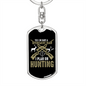 Retirement Plan Is Hunter'S Keychain Gift Stainless Steel or 18k Gold Dog Tag Keyring-Express Your Love Gifts
