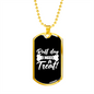 Ruff Day Necklace Stainless Steel or 18k Gold Dog Tag 24" Chain-Express Your Love Gifts