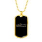 Said No Woodworker Ever Woodworker Dog Tag Stainless Steel or 18k Gold W 24"-Express Your Love Gifts