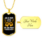 Satisfied In Him Christian Necklace Stainless Steel or 18k Gold Dog Tag 24" Chain-Express Your Love Gifts