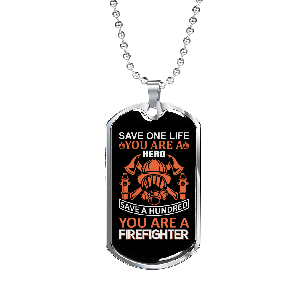Save A Hundred Lives Firefighter Gift Stainless Steel or 18k Gold Dog Tag 24" Chain-Express Your Love Gifts