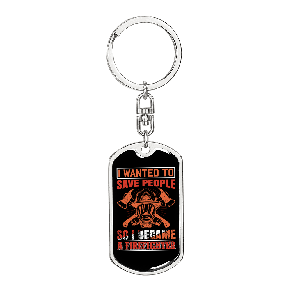 Saving People Firefighter Keychain Stainless Steel or 18k Gold Dog Tag Keyring-Express Your Love Gifts