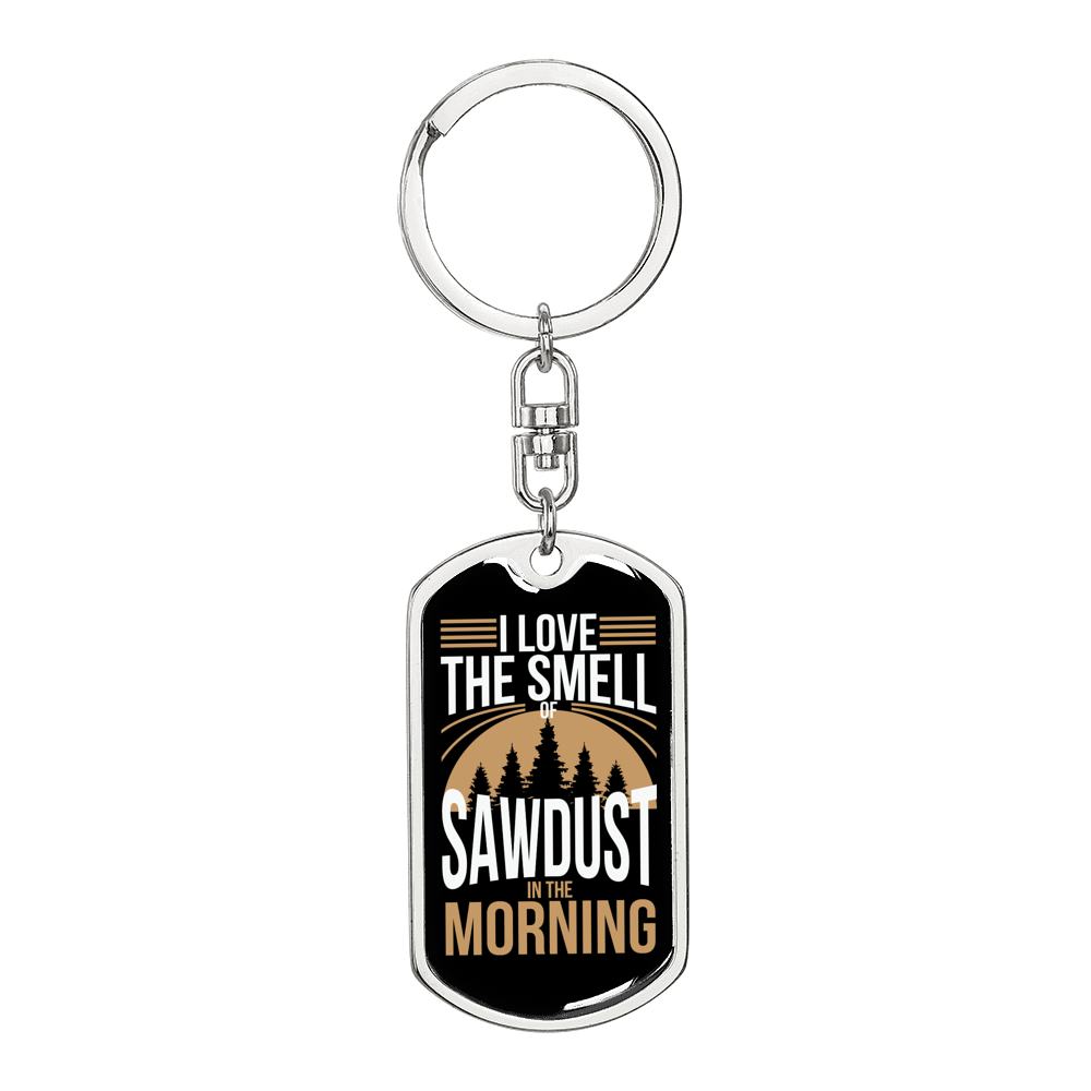Sawdust In The Morning Swivel Keychain Woodworker Dog Tag Stainless Steel or 18k Gold-Express Your Love Gifts