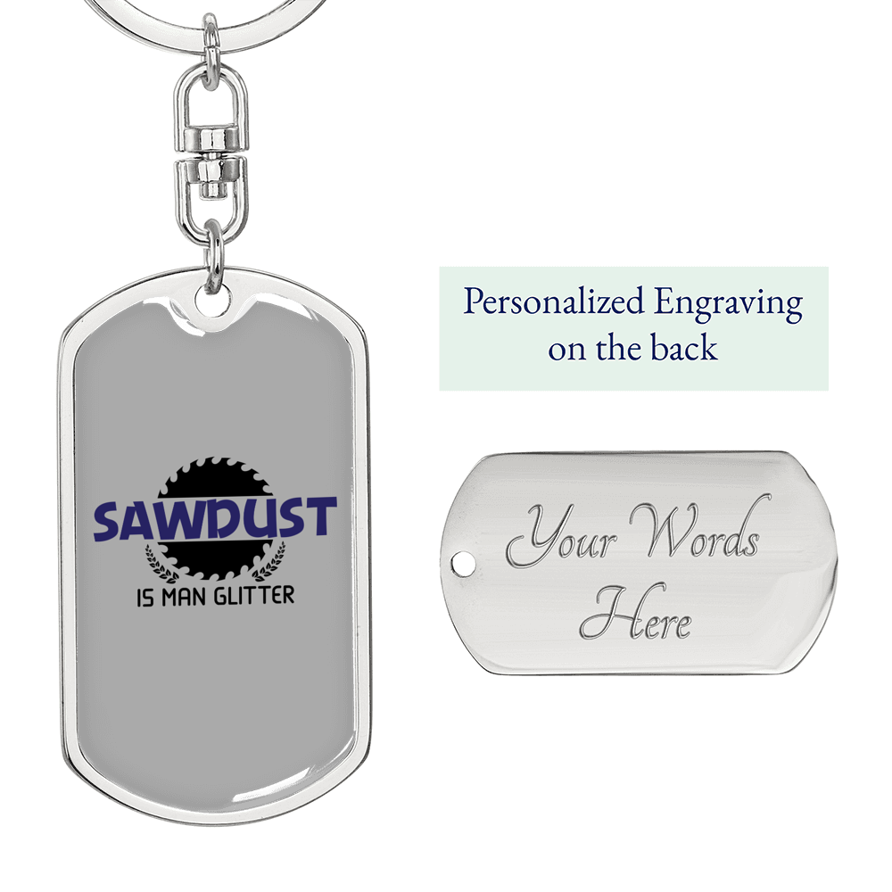 Sawdust Swivel Keychain Woodworker Dog Tag Stainless Steel or 18k Gold-Express Your Love Gifts