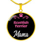 Scottish Terrier Mama Necklace Circle Pendant Stainless Steel or 18k Gold 18-22" Dog Mom Pendant-Express Your Love Gifts