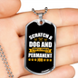 Scratch a Dog Permanent Job White Necklace Stainless Steel or 18k Gold Dog Tag 24" Chain-Express Your Love Gifts