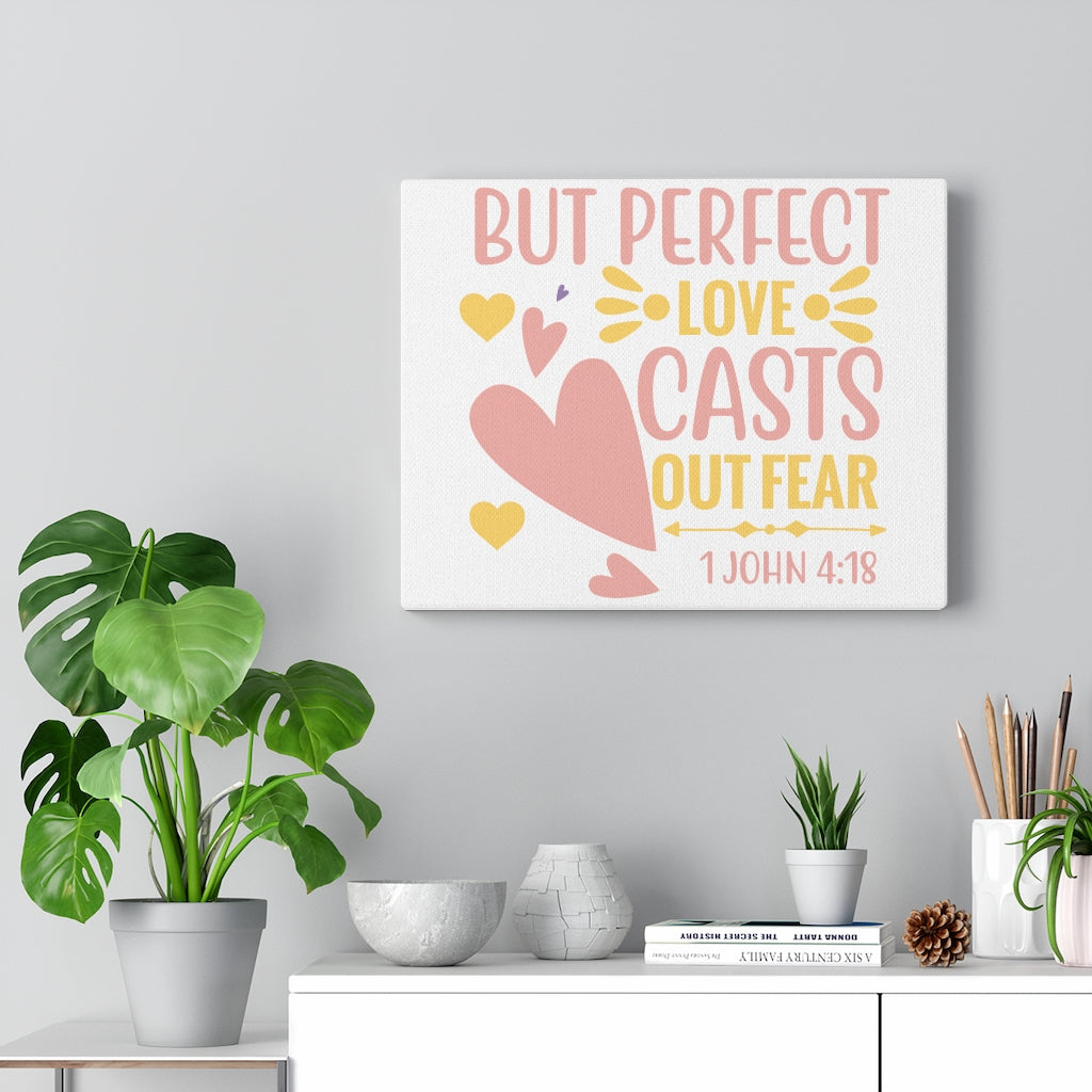 Scripture Walls 1 John 4:18 Perfect Love Bible Verse Canvas Christian Wall Art Ready to Hang Unframed-Express Your Love Gifts