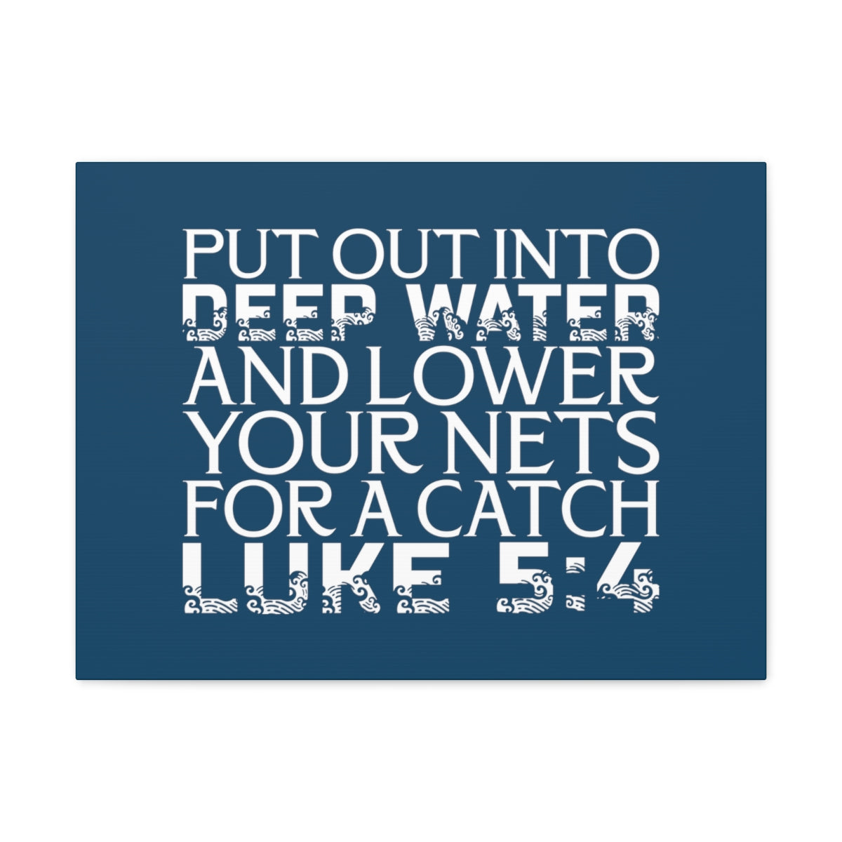 Scripture Walls A Catch Luke 5:4 Dark Teal Bible Verse Canvas Christian Wall Art Ready to Hang Unframed-Express Your Love Gifts