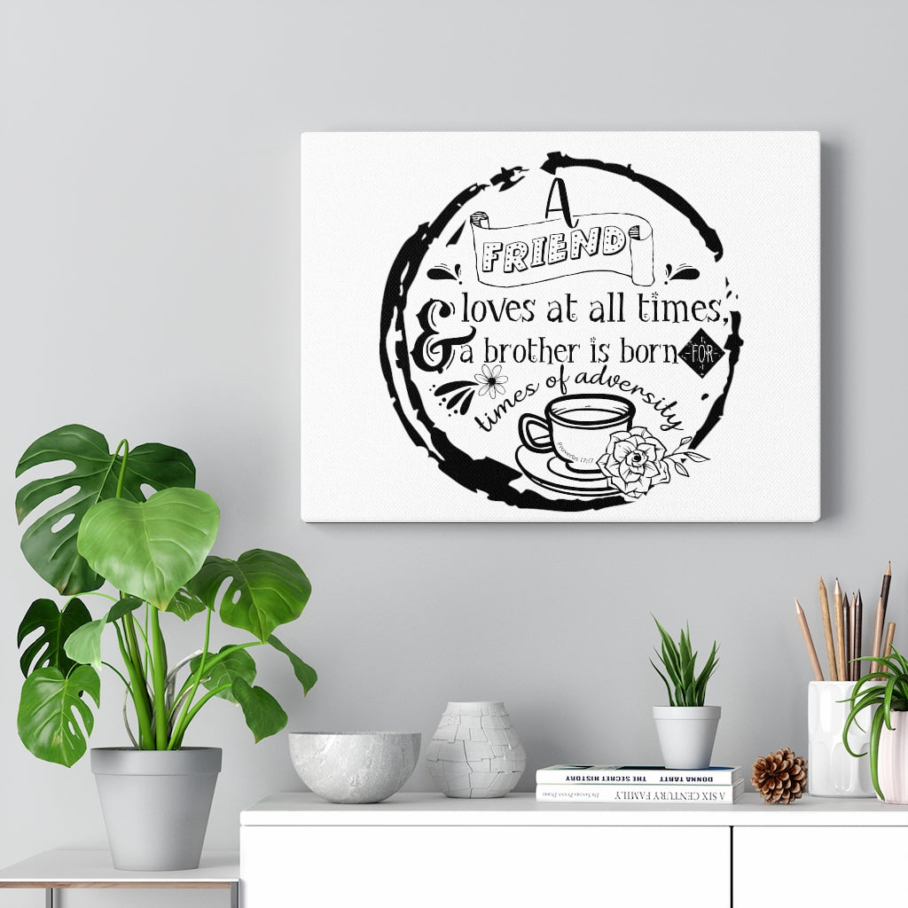 Scripture Walls A Friend Loves At All Times Proverbs 17:17 Bible Verse Canvas Christian Wall Art Ready to Hang Unframed-Express Your Love Gifts