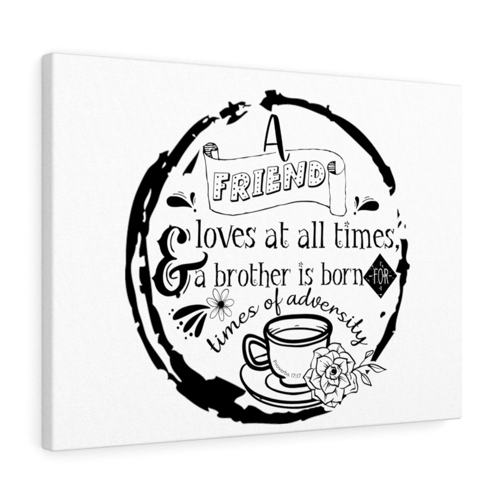 Scripture Walls A Friend Loves At All Times Proverbs 17:17 Bible Verse Canvas Christian Wall Art Ready to Hang Unframed-Express Your Love Gifts