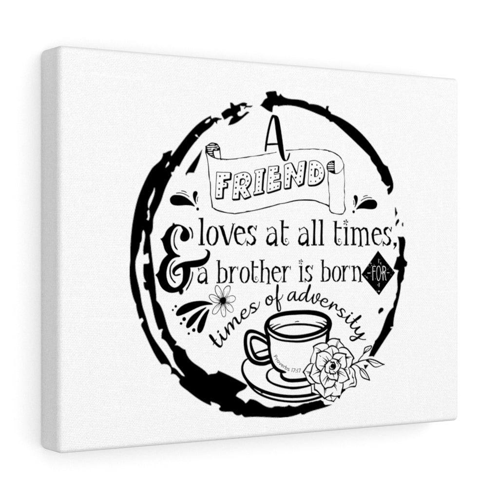 Scripture Walls A Friend Loves At All Times Proverbs 17:17 Bible Verse Canvas Christian Wall Art Ready to Hang Unframed-Express Your Love Gifts