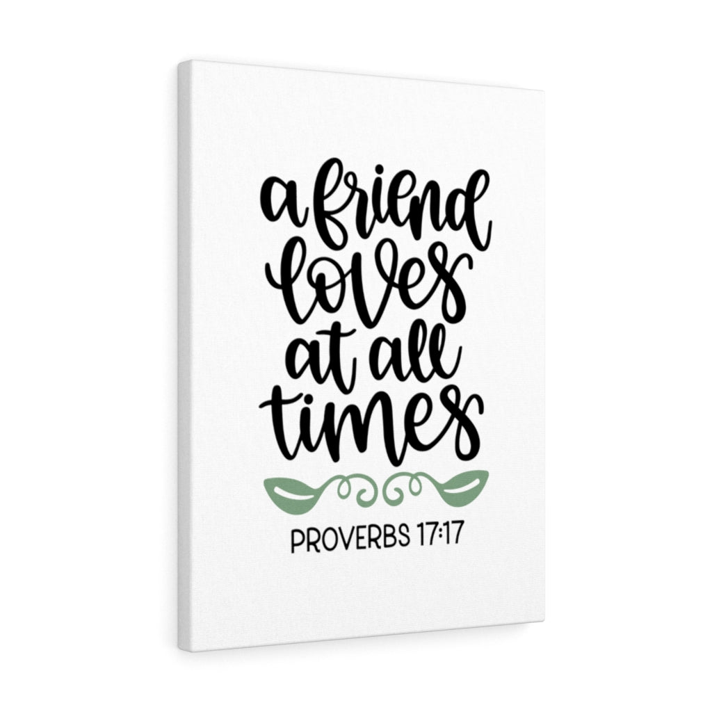 Scripture Walls A Friend Proverbs 17:17 Bible Verse Canvas Christian Wall Art Ready to Hang Unframed-Express Your Love Gifts