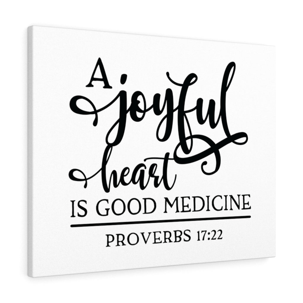 Scripture Walls A Joyful Heart Is Good Proverbs 17:22 Bible Verse Canvas Christian Wall Art Ready to Hang Unframed-Express Your Love Gifts